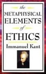 Immanuel Kant - The Metaphysical Elements of Ethics