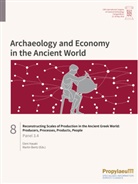 Martin Bentz, Eleni Hasaki - Reconstructing Scales of Production in the Ancient Greek World: Producers,                Processes, Products, People