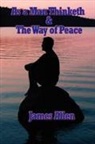 James Allen - As a Man Thinketh & the Way of Peace