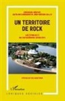 Jean-Damien Collin, Aurélien Djakouane, Emmanuel Negrier, Emmanuel Négrier - Un territoire de rock