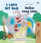 Shelley Admont, Kidkiddos Books - I Love My Dad (English Croatian Bilingual Book for Kids)