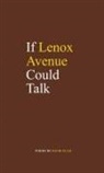 David Ellis - If Lenox Avenue Could Talk