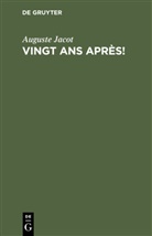 Auguste Jacot - Vingt ans après!