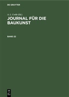 A. L. Crelle, August Leopold Crelle - Journal für die Baukunst - Band 22: Journal für die Baukunst. Band 22