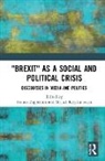 Franco Krzyzanowski Zappettini, Michał Krzyżanowski, Franco Zappettini - 'Brexit' As a Social and Political Crisis