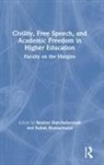 Reshmi Bhattacharya Dutt-Ballerstadt, Kakali Bhattacharya, Bhattacharya Kakali, Reshmi Dutt-Ballerstadt, Dutt-Ballerstadt Reshmi - Civility, Free Speech, and Academic Freedom in Higher Education