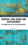 Andreas Neef - Tourism, Land Grabs and Displacement