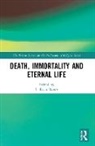 T. Ryan Byerly, T Ryan Byerly, T. Ryan Byerly, Byerly T. Ryan - Death, Immortality, and Eternal Life