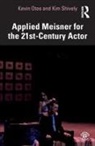 Kevin Otos, Kevin Shively Otos, Kim Shively - Applied Meisner for the 21st-Century Actor