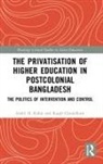 Raqib Chowdhury, Ariful H Kabir, Ariful H. Kabir, Ariful H. Chowdhury Kabir - Privatisation of Higher Education in Postcolonial Bangladesh