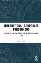 Kevin Crow, Kevin (Asia School of Business Crow - International Corporate Personhood
