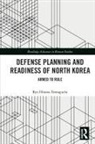 Ryo Hinata-Yamaguchi, Ryo (Pacific Forum Hinata-Yamaguchi - Defense Planning and Readiness of North Korea