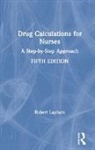 Robert Lapham, Robert (Clinical Pharmacist Lapham, Lapham Robert - Drug Calculations for Nurses