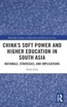 Romi Jain - Chinas Soft Power and Higher Education in South Asia
