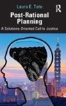 Laura E Tate, Laura E. Tate - Post-Rational Planning