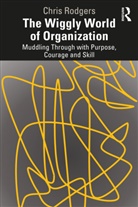 Chris Rodgers - Wiggly World of Organization