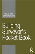 Christopher Gorse, Christopher (Leeds Beckett University Gorse, Gorse Christopher, Melanie Smith, Melanie (Bsc (Hons) Smith, Melanie (Manchester and Salford Pain Centre Smith... - Building Surveyors Pocket Book
