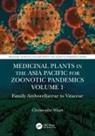 Christophe Wiart, Christophe (University of Nottingham Wiart, Wiart Christophe - Medicinal Plants in the Asia Pacific for Zoonotic Pandemics, Volume 1