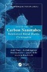 Arvind Agarwal, Agarwal Arvind, Srinivasa Rao Bakshi, Bakshi Srinivasa Rao, Ankita Bisht, Debrupa Lahiri... - Carbon Nanotubes