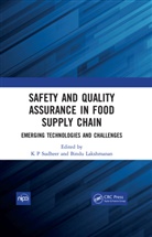 K P Lakshmanan Sudheer, Bindu Lakshmanan, K P Sudheer, K.P. Sudheer - Safety and Quality Assurance in Food Supply Chain