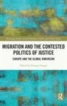 Giorgio (University of Bologna Grappi, Giorgio Grappi - Migration and the Contested Politics of Justice