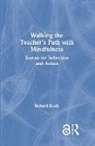 Richard Brady - Walking the Teacher''s Path With Mindfulness