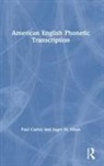 Paul Carley, Paul (University of Leicester Carley, Paul Mees Carley, Carley Paul, Inger M Mees, Inger M. Mees... - American English Phonetic Transcription
