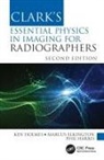 Marcus Elkington, Marcus (Sheffield Hallam University Elkington, Elkington Marcus, Phil Harris, Phil (University of Chester Harris, Ken Holmes... - Clark's Essential Physics in Imaging for Radiographers
