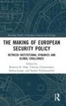 Thomas Christiansen, Roberta (Maastricht University Haar, Sabina Lange, Sophie Vanhoonacker, Thomas Christiansen, Roberta Haar... - Making of European Security Policy