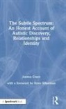 Joanna Grace, Grace Joanna, Steve Silberman - Subtle Spectrum: An Honest Account of Autistic Discovery,
