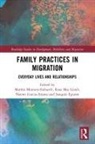 Martha Mas Giralt Montero-Sieburth, Joaquín Eguren, Noemi Garcia-Arjona, Rosa Mas Giralt, Mas Giralt Rosa, Martha Montero-Sieburth... - Family Practices in Migration