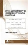 Arun Kumar Tripathy, Arun Kumar Tripathy, Arun Kumar (Dept of Maths Tripathy - Hyers-Ulam Stability of Ordinary Differential Equations