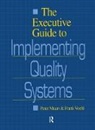 Peter Mears, Peter (University of Louisville Mears, Peter Voehl Mears, Mears Peter, Jeffrey D. Sachs, Jeffrey D. Voehl Sachs... - Executive Guide to Implementing Quality Systems