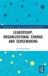 Dr Ronald Skea, Ronald Skea - Leadership, Organizational Change and Sensemaking