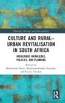 Modimowabarwa Kanyane, Mziwoxolo (Tshwane University of Technolog Sirayi, Giulio Verdini, Modimowabarwa Kanyane, Mziwoxolo Sirayi, Giulio Verdini - Culture and Rural-Urban Revitalisation in South Africa