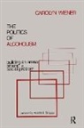 Carolyn Wiener, Wiener Carolyn - Politics of Alcoholism