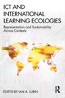Ian A. Lubin, Ian A Lubin, Ian A. Lubin - Ict and International Learning Ecologies
