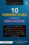 Jimmy Mayers Casas, Jimmy Casas, Onica L. Mayers, Jeffrey Zoul - 10 Perspectives on Equity in Education