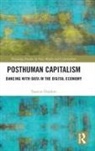 Yasmin Ibrahim - Posthuman Capitalism
