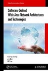 Jie Bai, Cheng Sheng, Cheng Bai Sheng, Qi Sun - Software-Defined Wide Area Network Architectures and Technologies