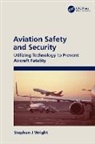 Stephen J Wright - Aviation Safety and Security