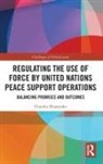 Charuka Ekanayake, Charuka (Griffith University Ekanayake - Regulating the Use of Force By United Nations Peace Support Operations