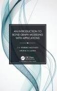 Vitor M R Cunha, Vitor M. R. Cunha, J A Tenreiro Machado, J. A. Tenreiro Machado, J. A. Tenreiro Cunha Machado,  Machado J. A. Tenreiro - Introduction to Bond Graph Modeling With Applications