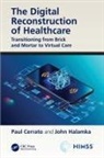 Paul Cerrato, Paul Halamka Cerrato, John Halamka - Digital Reconstruction of Healthcare