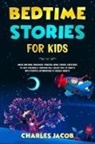 Charles Jacob - Bedtime Stories for Kids