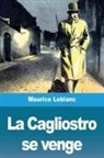 Maurice Leblanc - La Cagliostro se venge