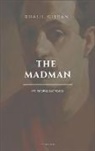 Khalil Gibran - The Madman, His Parables and Poems