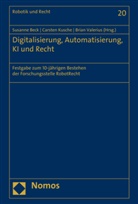 Susanne Beck, Carste Kusche, Carsten Kusche, Brian Valerius - Digitalisierung, Automatisierung, KI und Recht