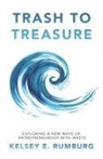 Kelsey E. Rumburg - Trash to Treasure
