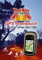 Nussdor Red Bike, Nußdorf Red Bike, Red Bike® Nußdorf - GPS Praxisbuch Garmin eTrex 22x / 32x
